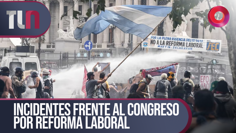 Incidentes frente al Congreso por la reforma laboral