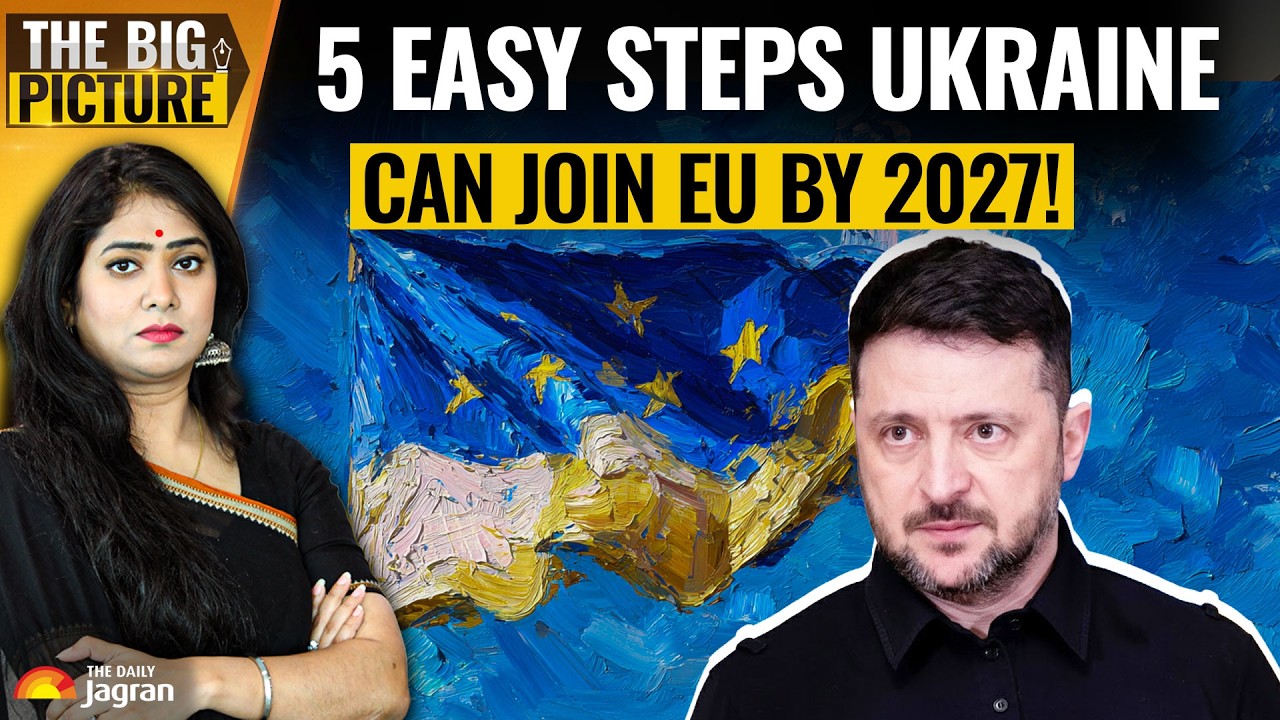 Can Ukraine really join the EU by 2027? Here are 5 easy steps Ukraine ...