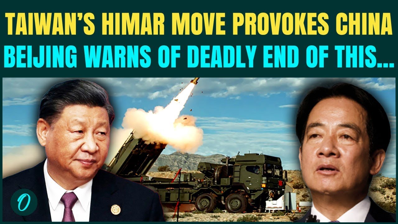 BREAKING: Taiwan Deploys HIMAR Rockets To Counter China; Beijing ...