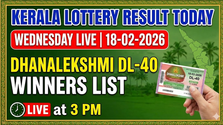 Dhanalekshmi DL-40 Kerala lottery result today live – 18 February 2026 ...