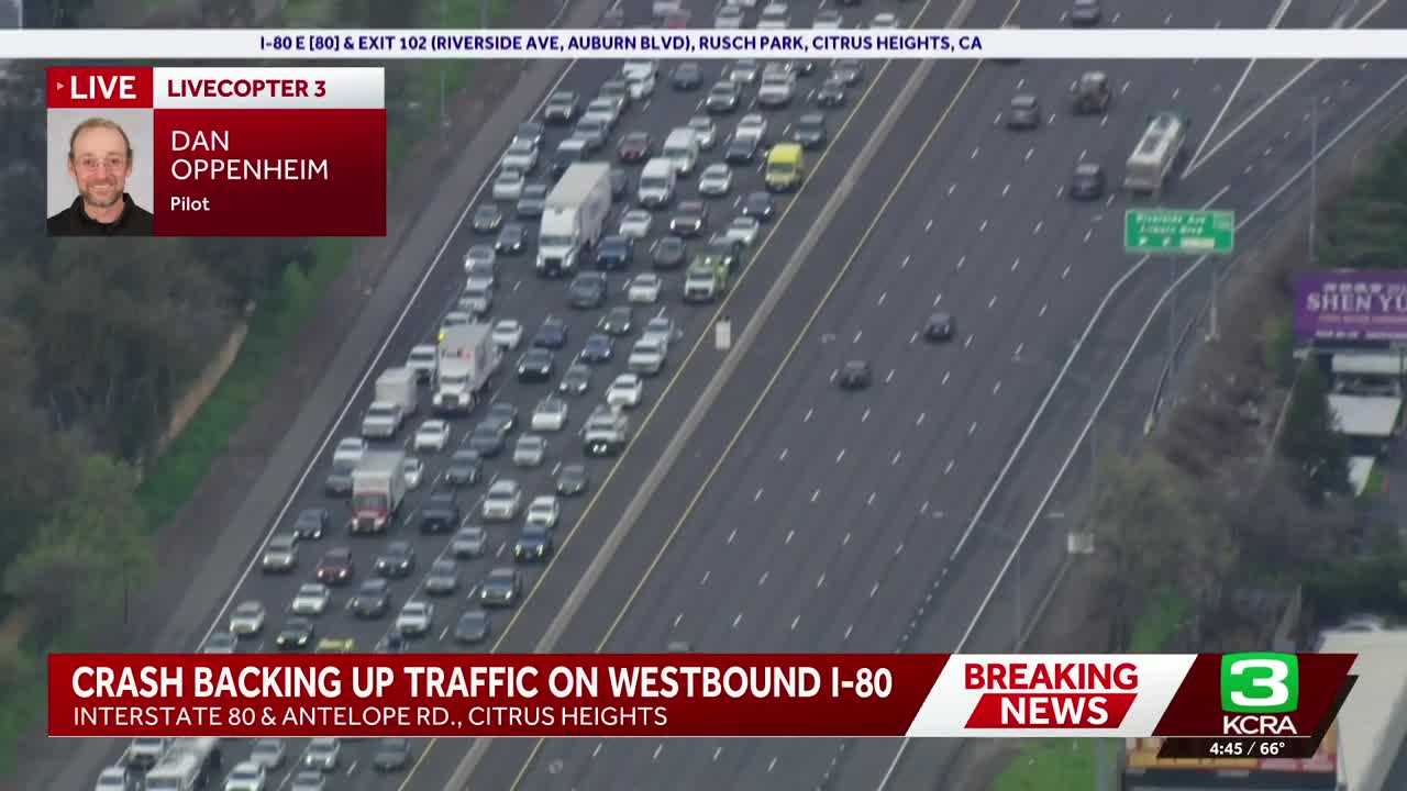 I-80 traffic backed up after crash in Citrus Heights on Wednesday