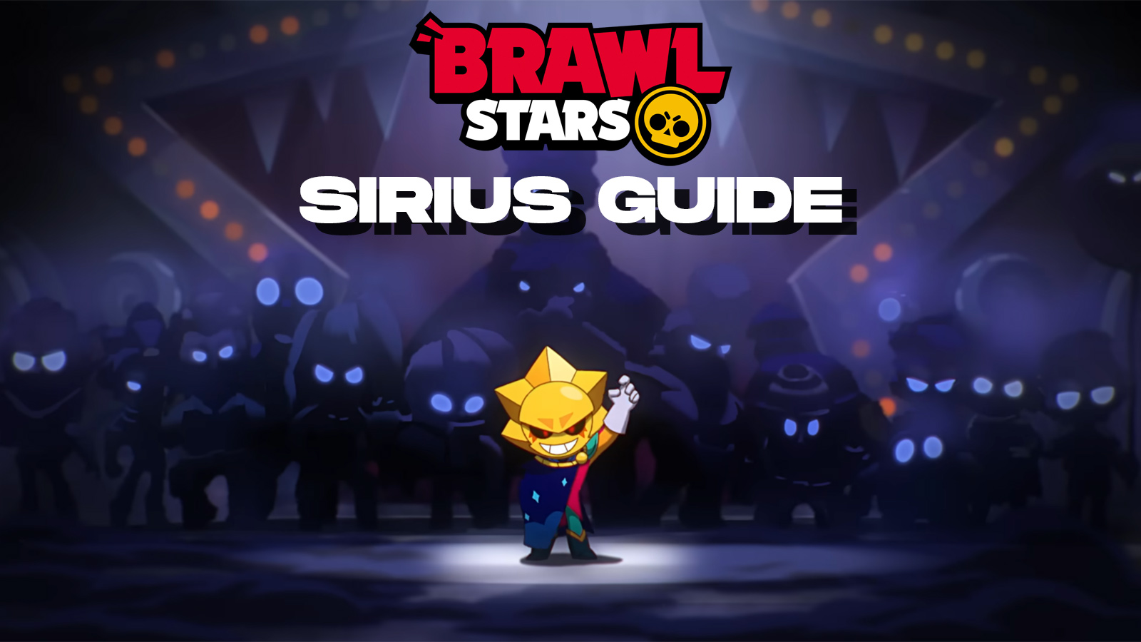 Brawl Stars Sirius guide – best setup for ultra legendary brawler