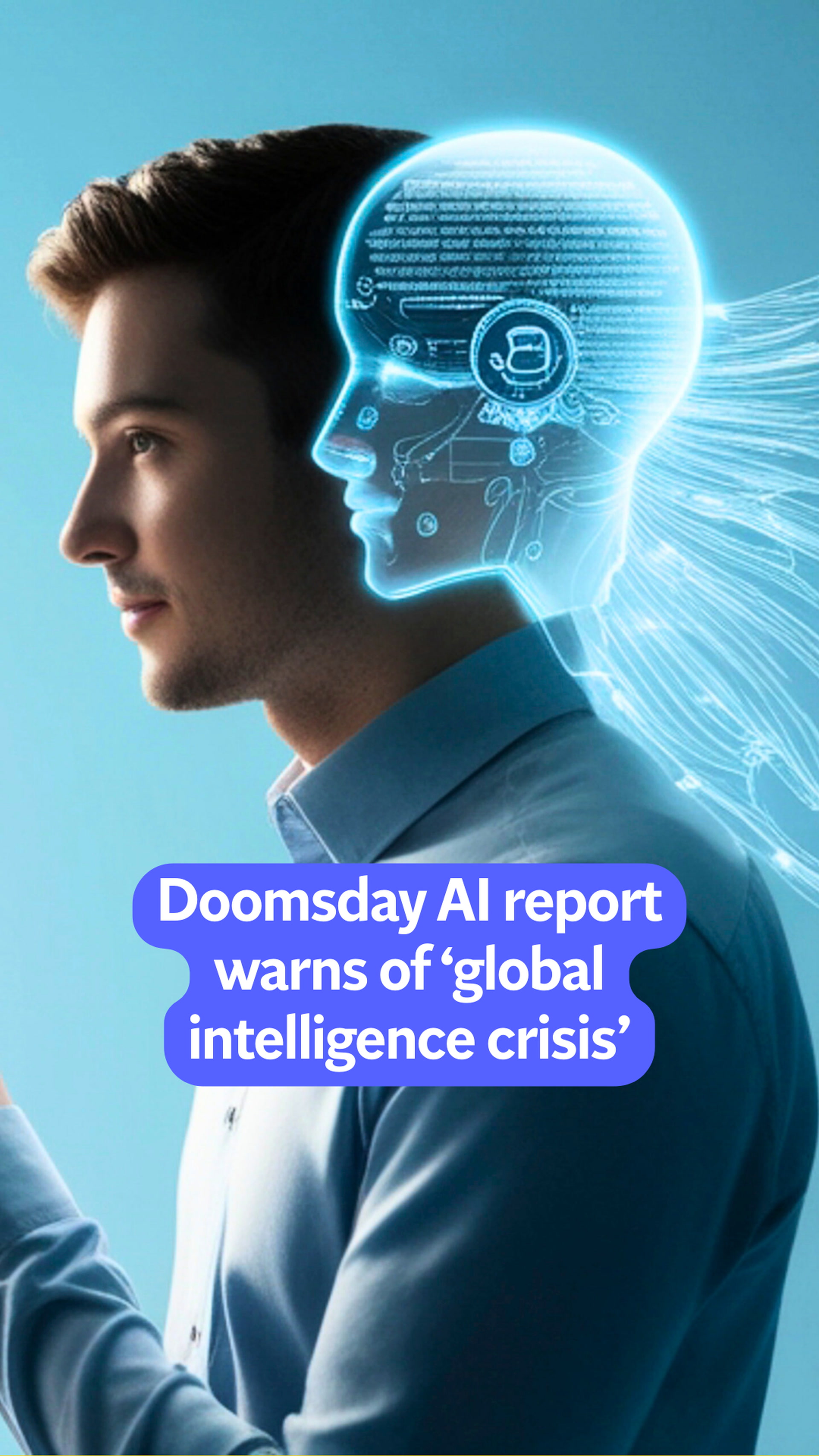 Doomsday AI report warns of 'global intelligence crisis'