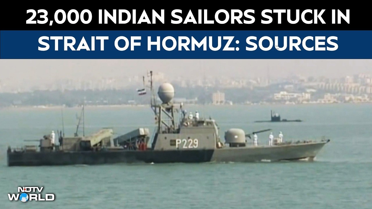 Strait of Hormuz news | 23,000 Indian sailors stranded as Strait of ...