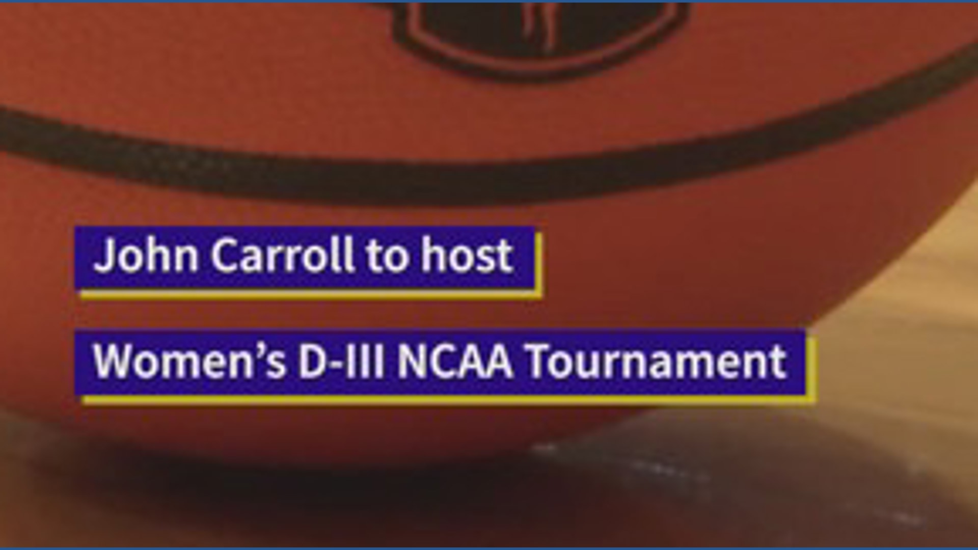 John Carroll to host D-III NCAA women's basketball tournament this weekend