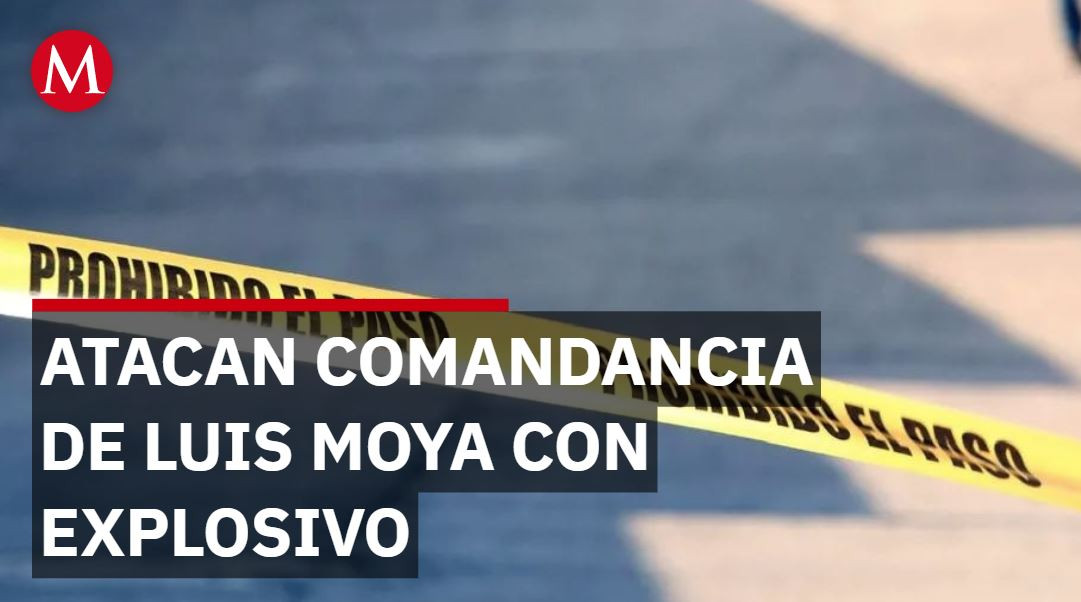 Ataque con artefacto explosivo en comandancia de Luis Moya deja 3 ...