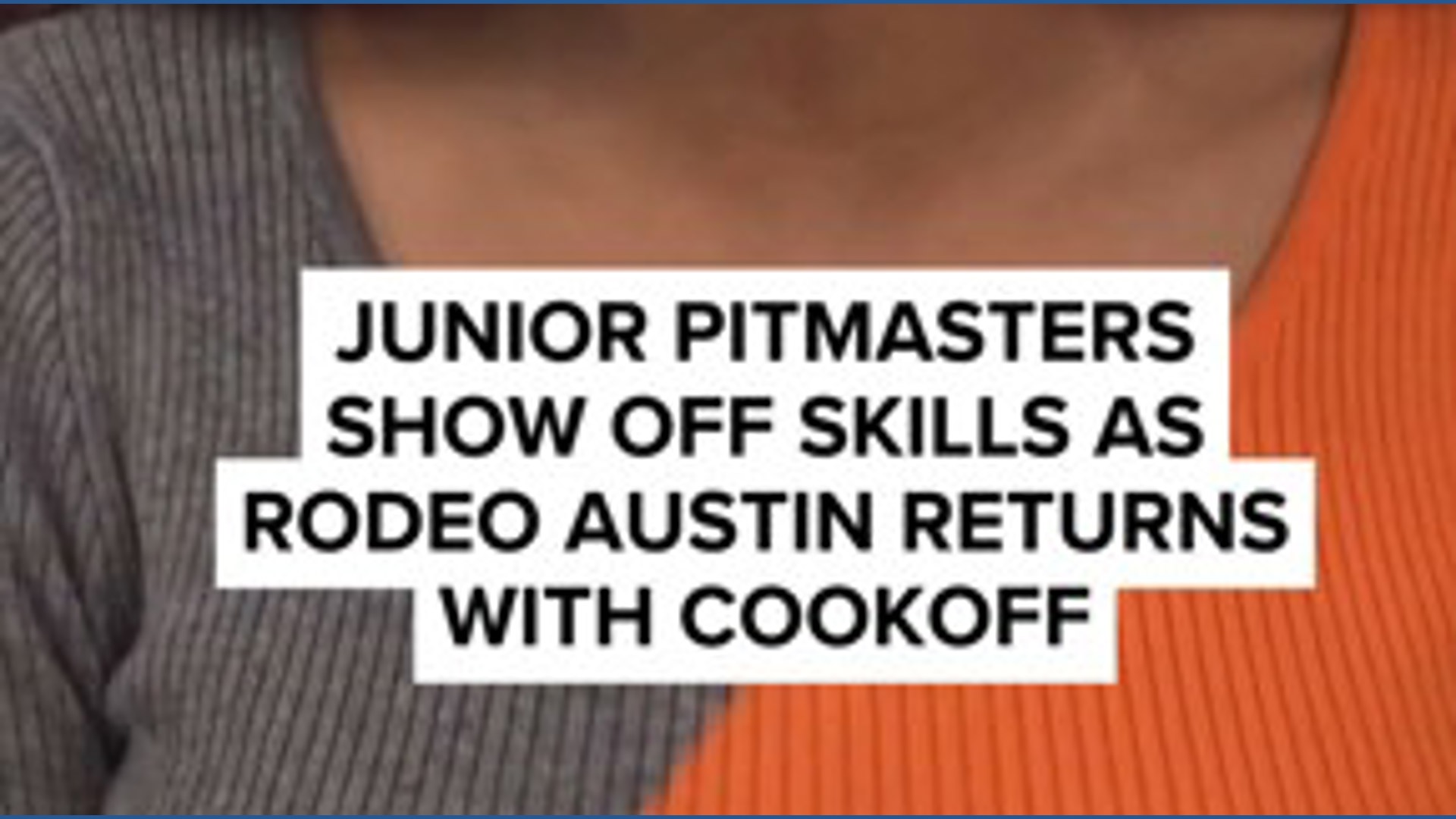 Junior pitmasters show off skills as Rodeo Austin returns with cookoff