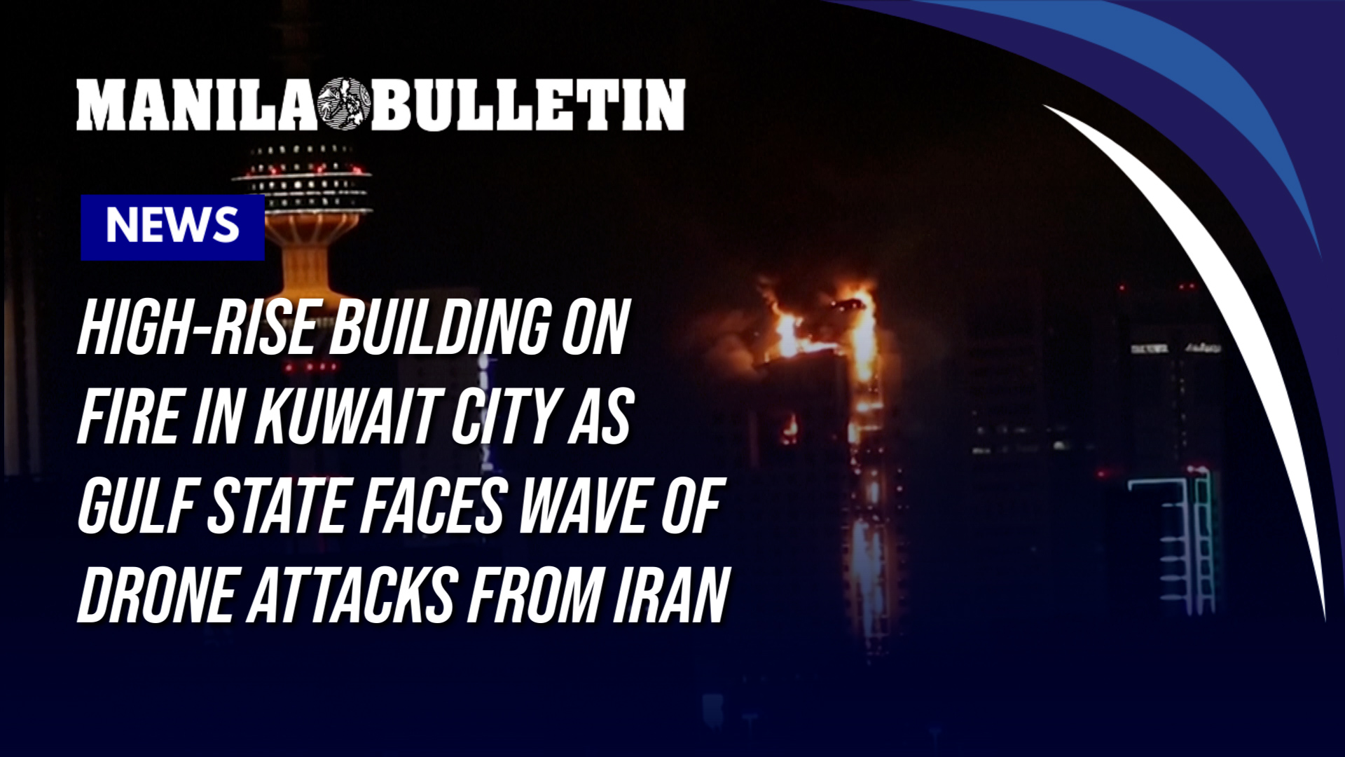 High-rise building on fire in Kuwait City as Gulf state faces wave of ...