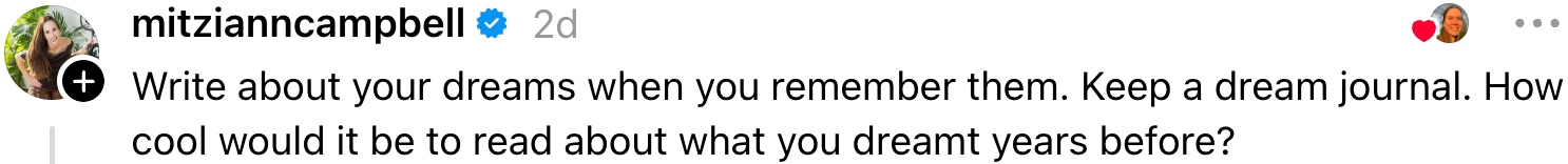 Person suggests writing and keeping a dream journal to reflect on past dreams