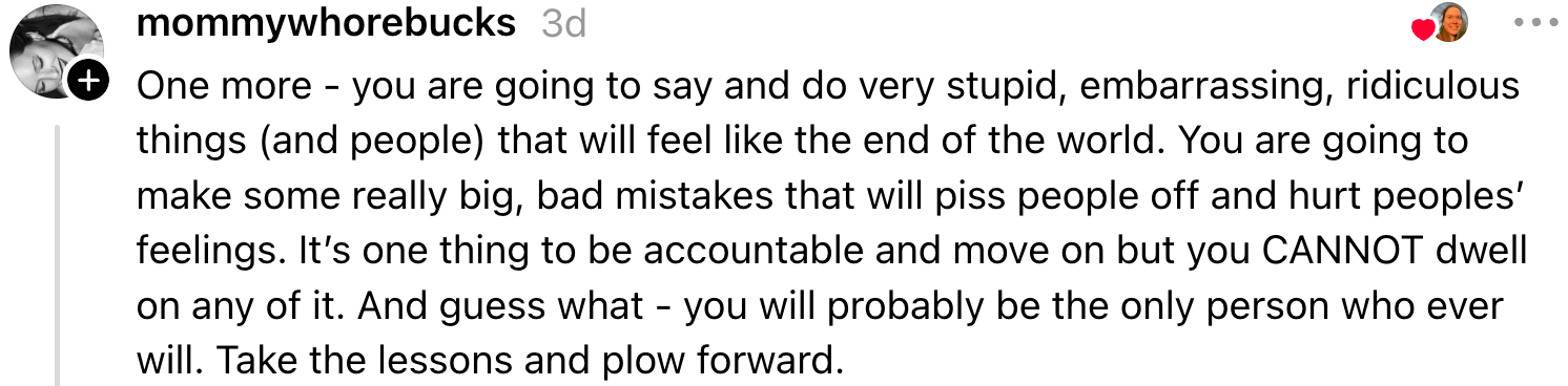 Text: Encouragement to learn from mistakes, not dwell on embarrassments or offenses, and keep moving forward