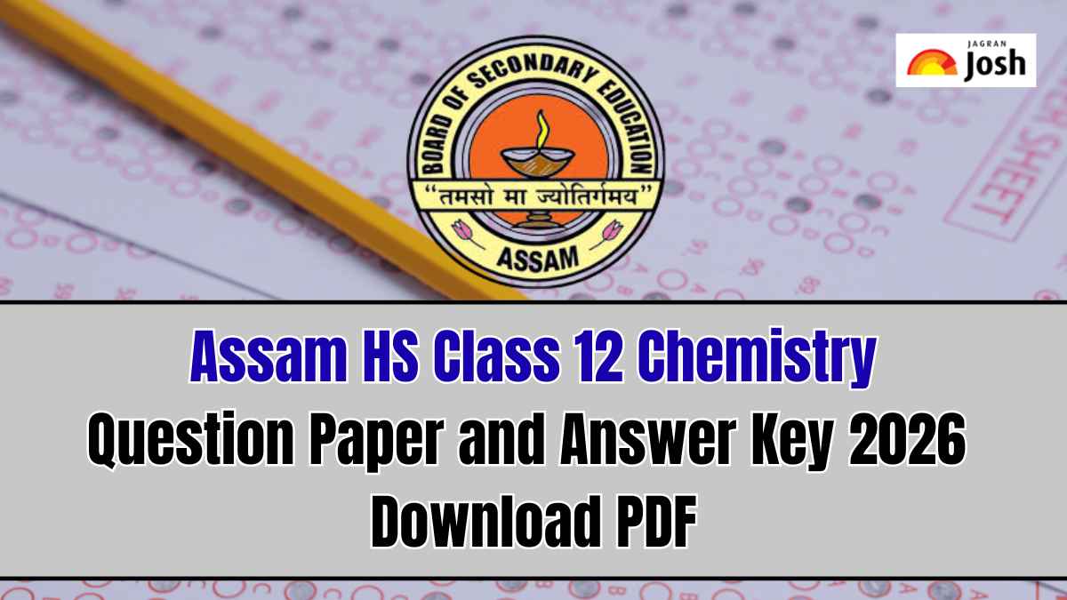 Assam HS class 12 chemistry question paper and answer key 2026 ...