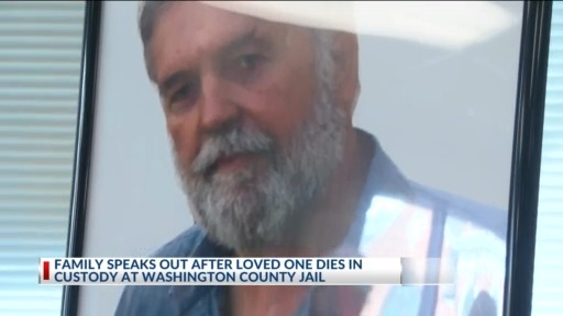 'He knew he was dying': Family claims Washington County officials lied ...