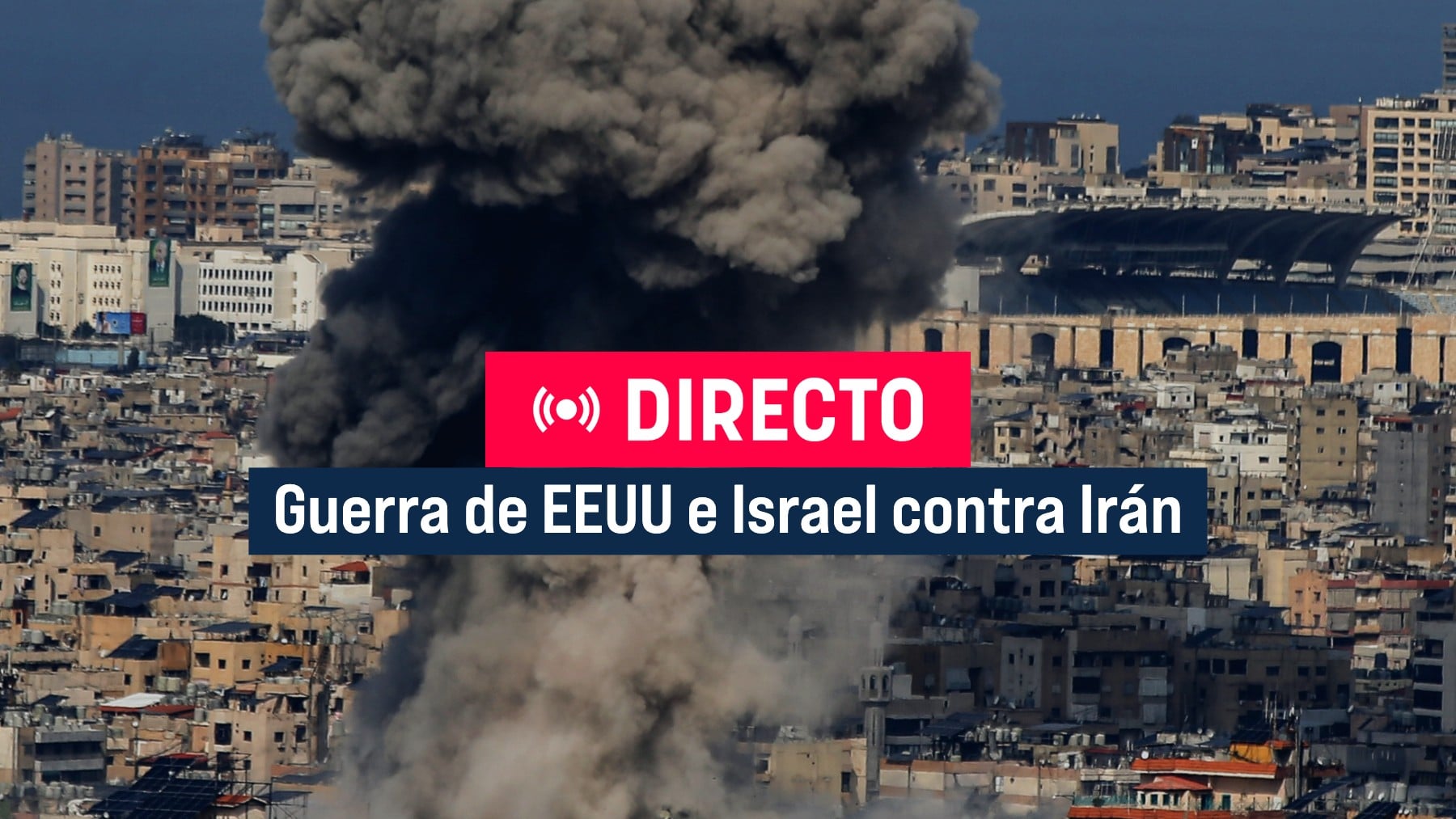 Guerra en Irán en directo hoy | Última hora de la situación en Oriente ...