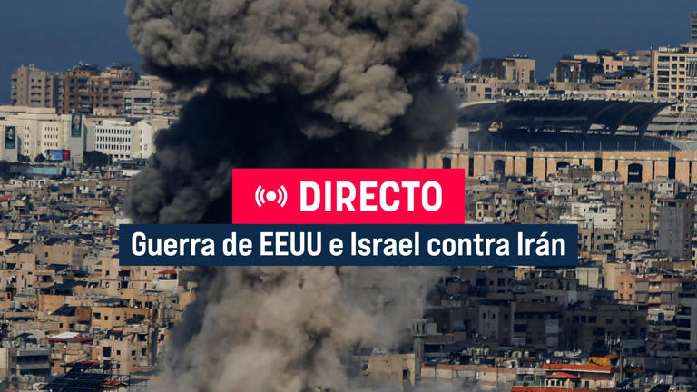 Guerra en Irán en directo hoy | Última hora de la situación en Oriente ...