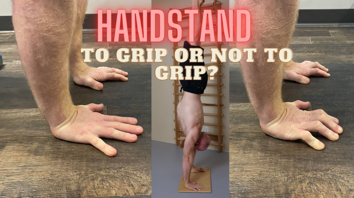 Handstand technique, to grip the floor or not?