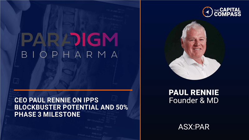 Paradigm chief Paul Rennie on IPPS blockbuster potential, 50% phase ...