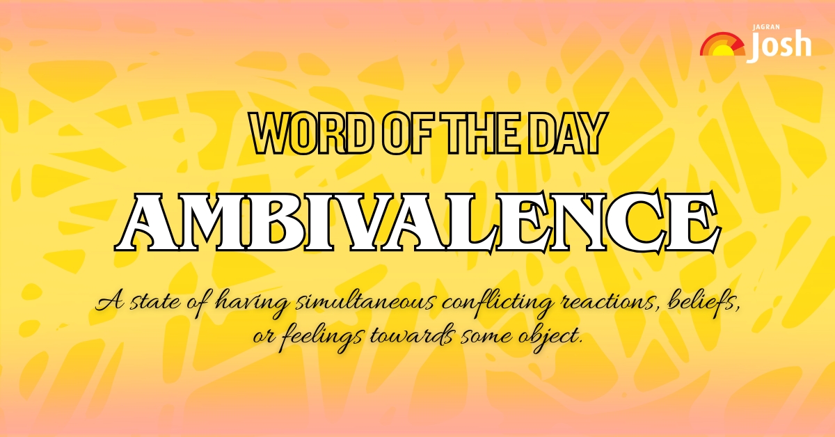 Word of the day: Ambivalence