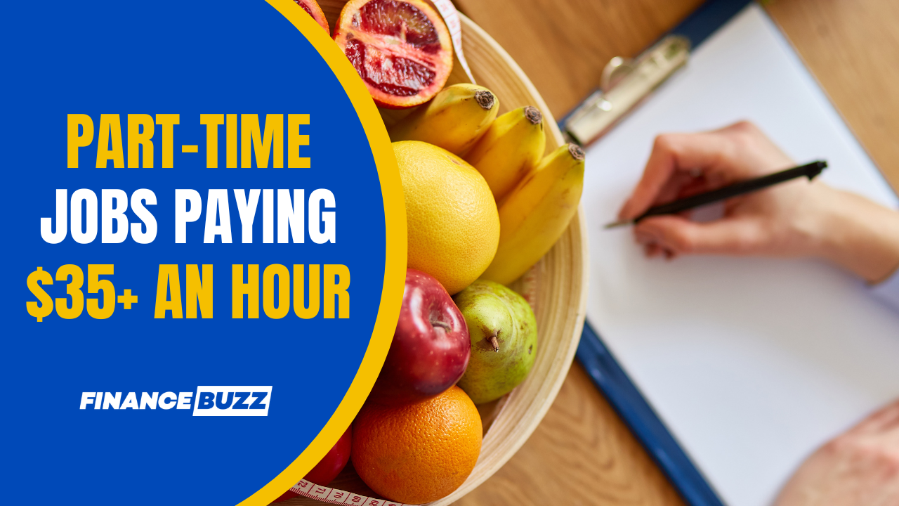8 part-time jobs that pay at least $35 an hour