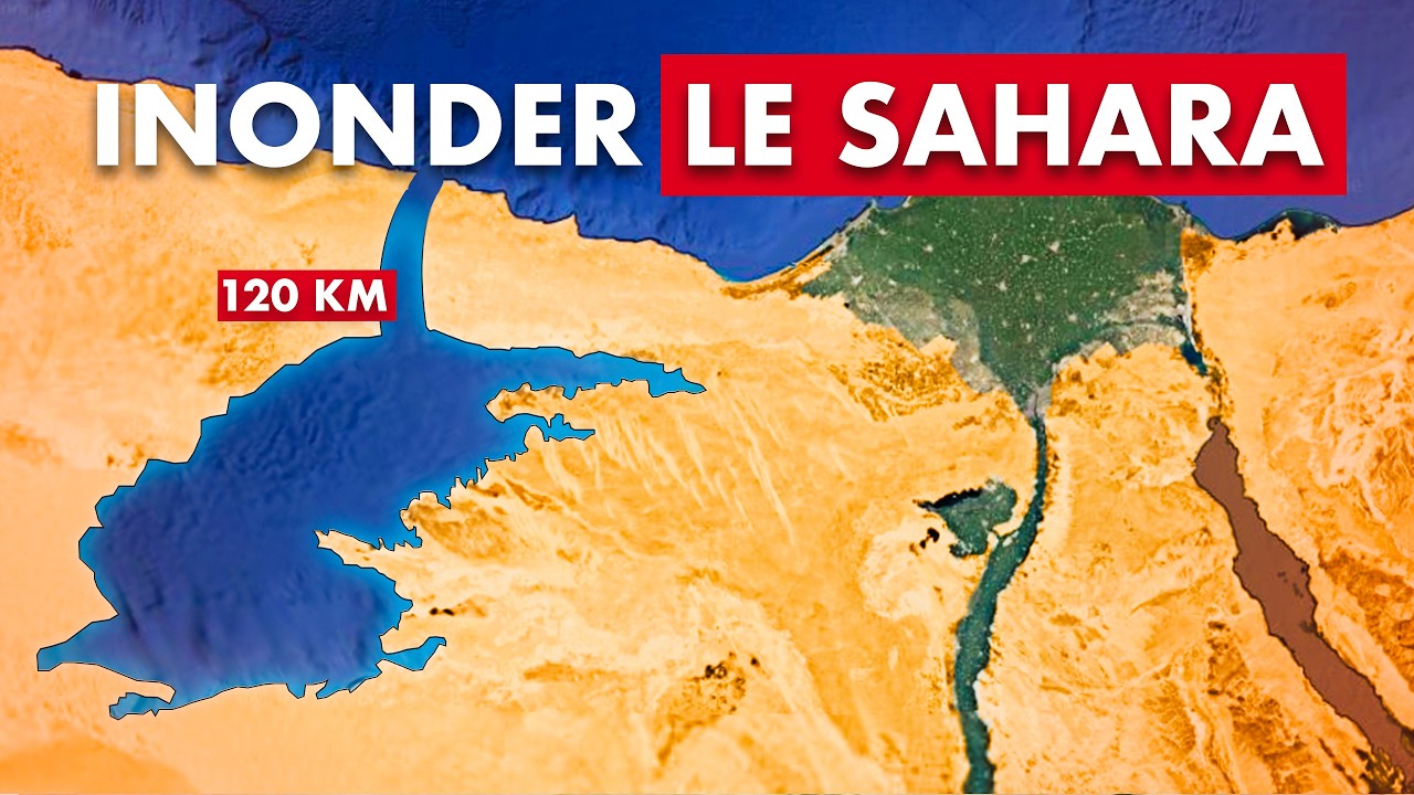 Pourquoi l'Égypte veut inonder le Sahara avec la Méditerranée