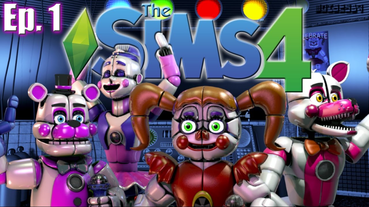 The Sims 4 - Five Nights at Freddy's: Sister Location - Ep 1 (Create a ...
