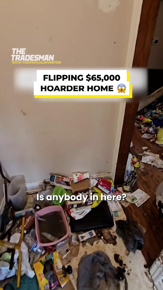 Flipping $65,000 hoarder home