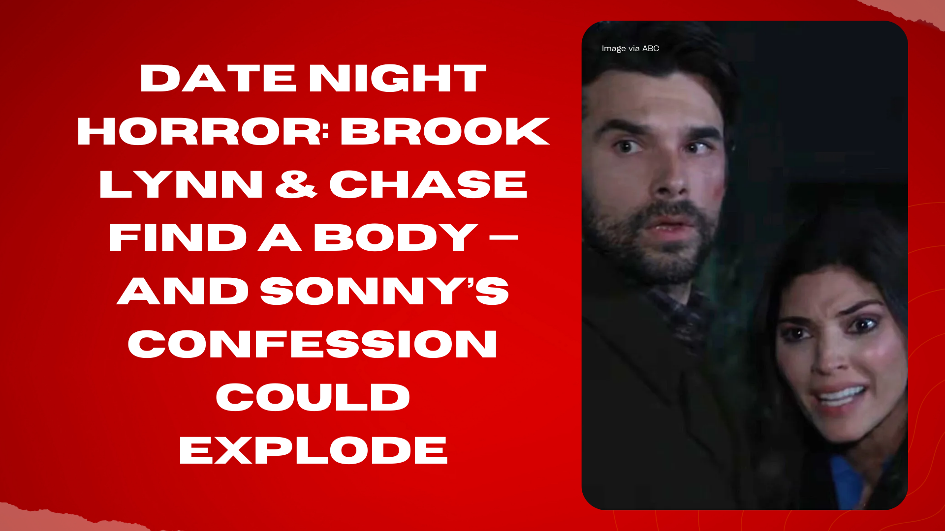 Date night horror: Brook Lynn & Chase find a body — and Sonny’s ...