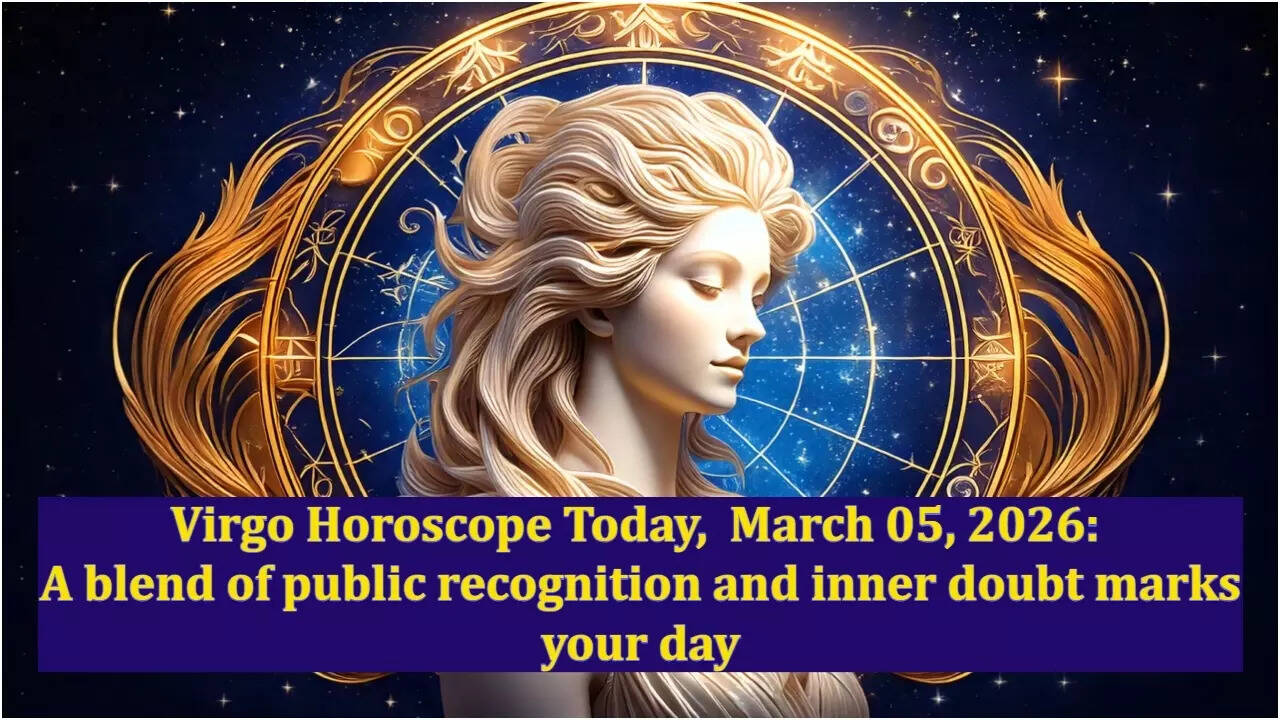 Virgo horoscope today, March 05, 2026: A blend of public recognition ...