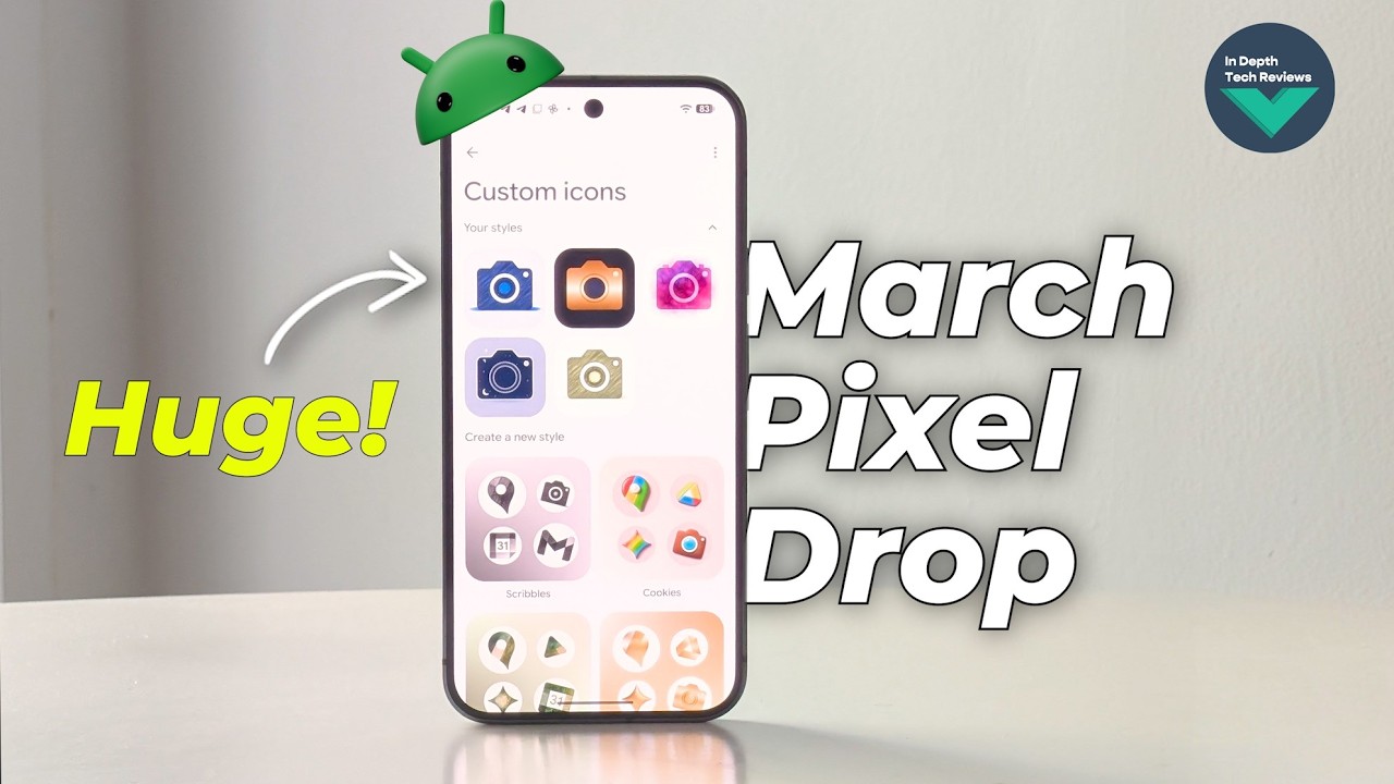 Google Pixel March 2026 update brings many new features