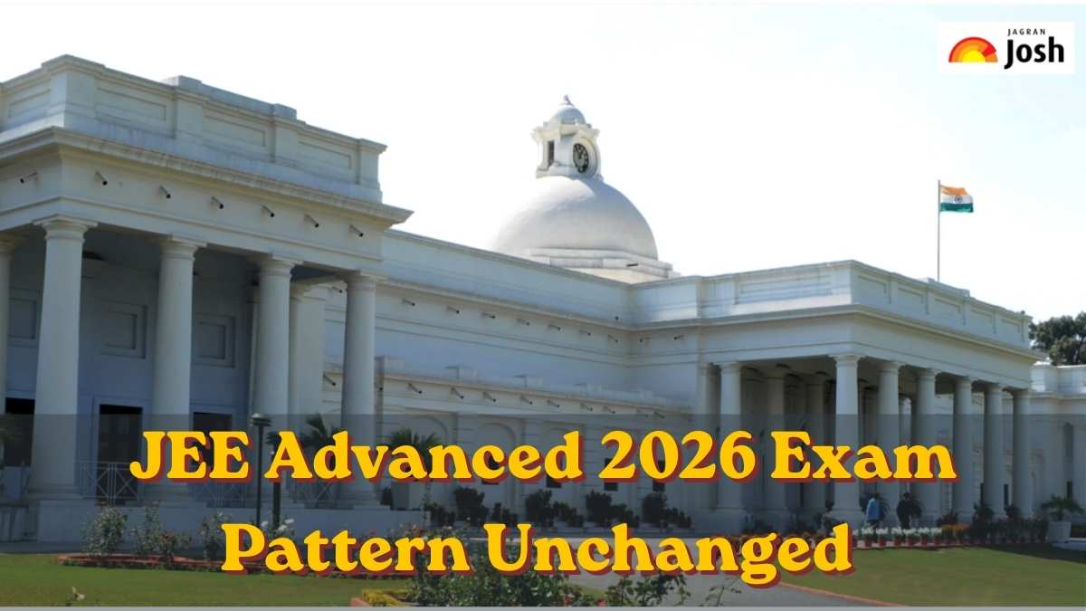 JEE Advanced 2026 exam pattern unchanged, IIT Roorkee clarifies on ...