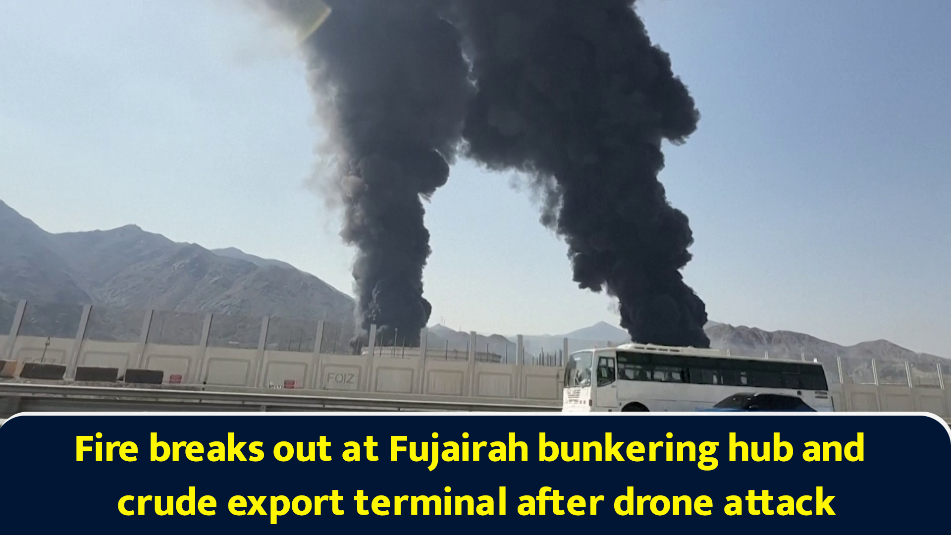 Fire breaks out at Fujairah bunkering hub and crude export terminal ...