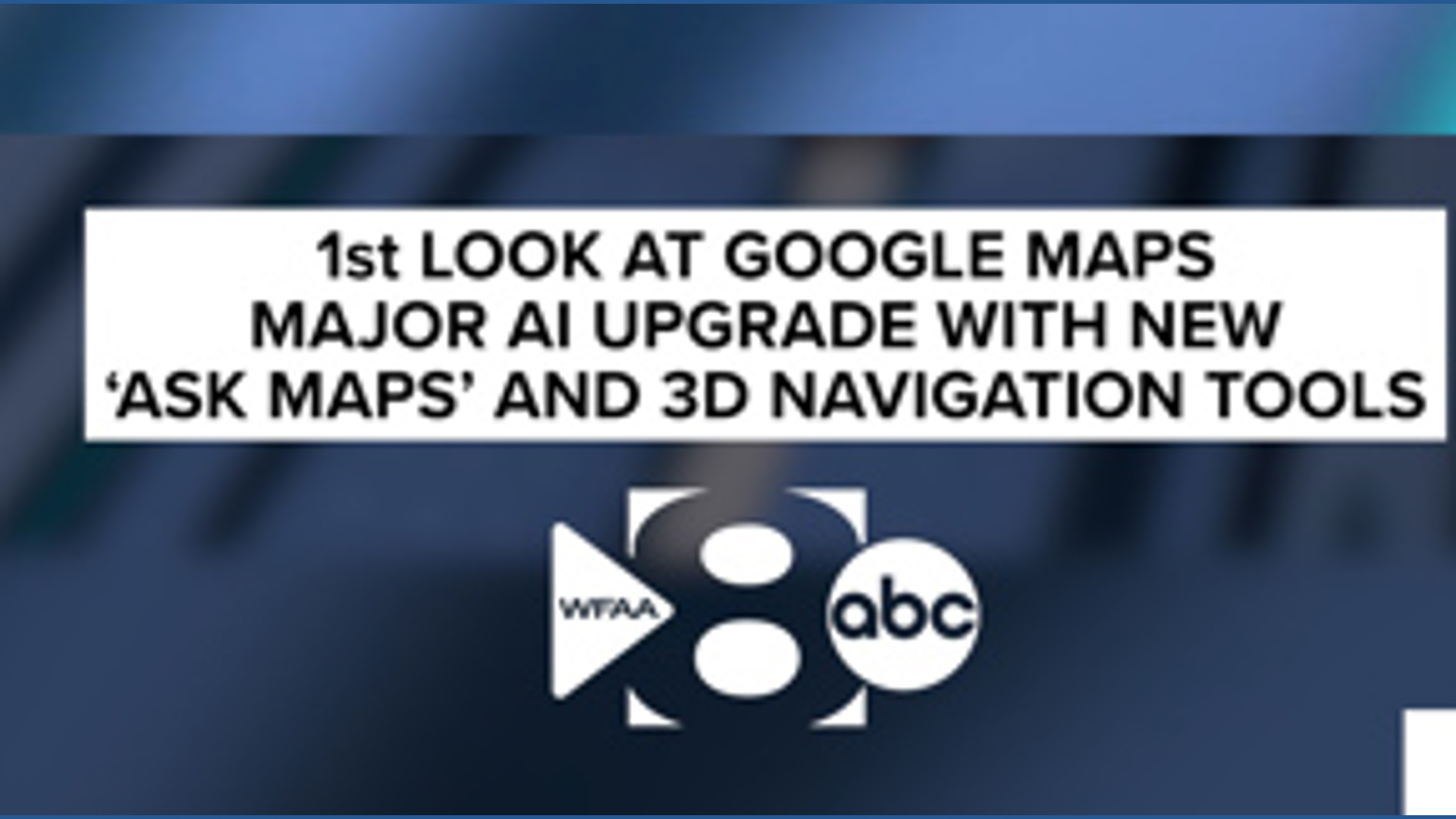 1st look at Google Maps major AI upgrade with new 'Ask Maps' and 3D ...