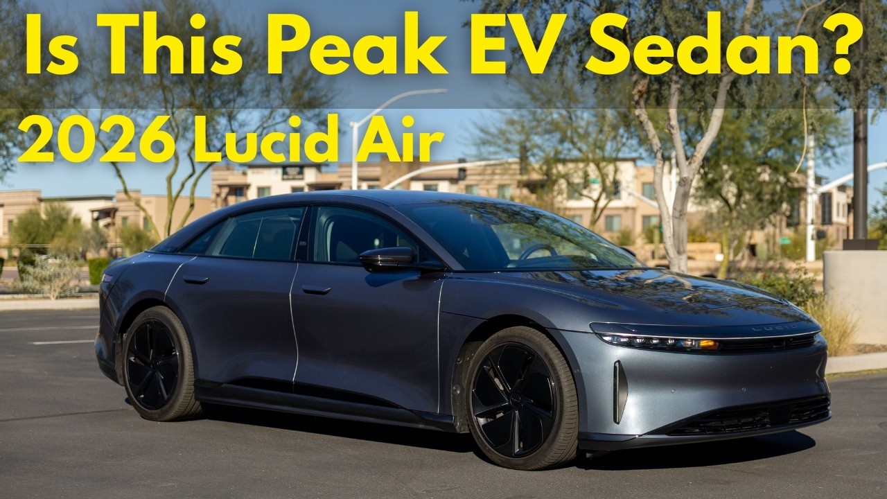 Why the 2026 Lucid Air is redefining EV sedan performance