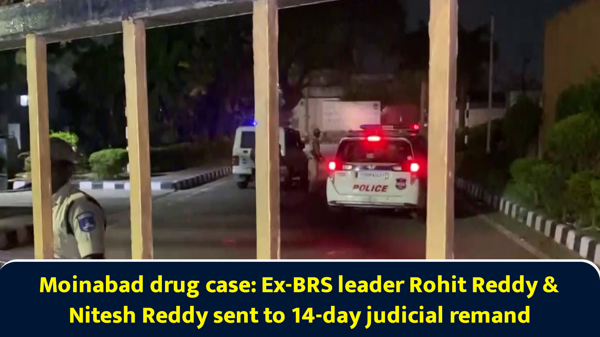 Moinabad drug case: Ex-BRS leader Rohit Reddy & Nitesh Reddy sent to 14 ...