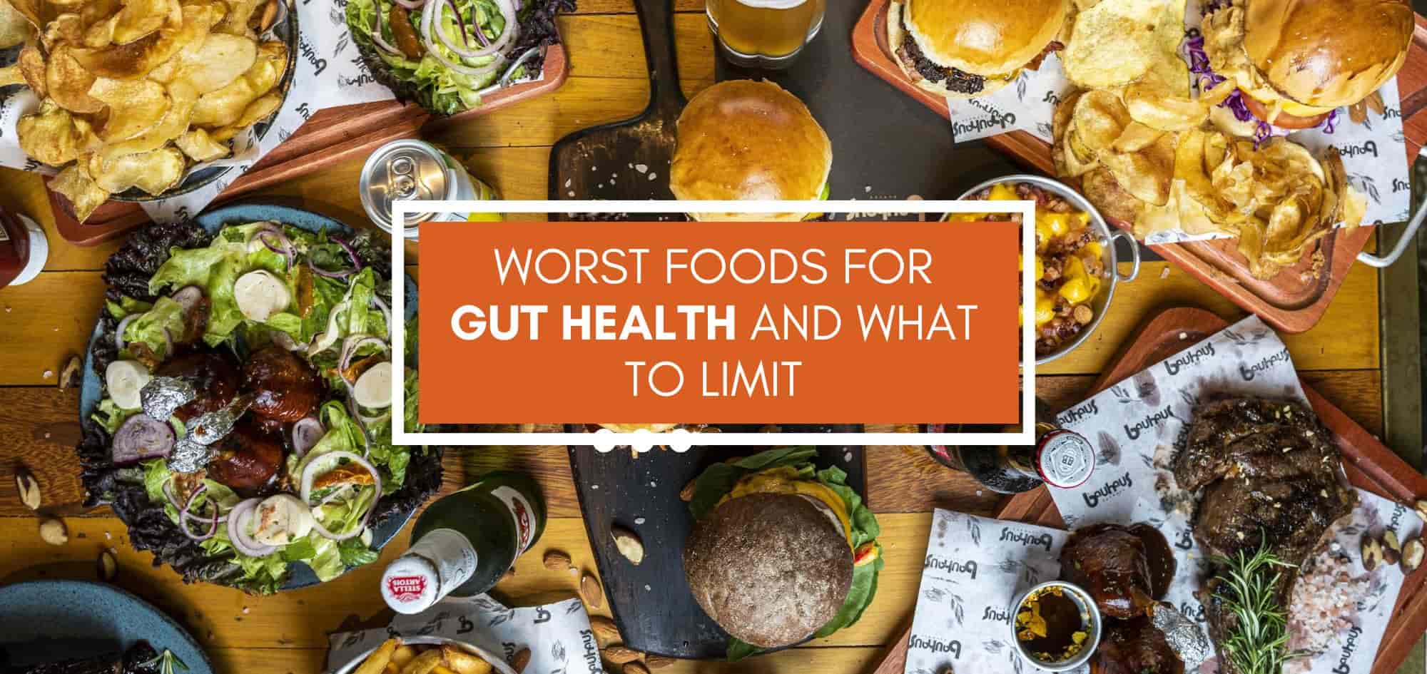 Identifying the 7 worst foods for gut health and what to limit