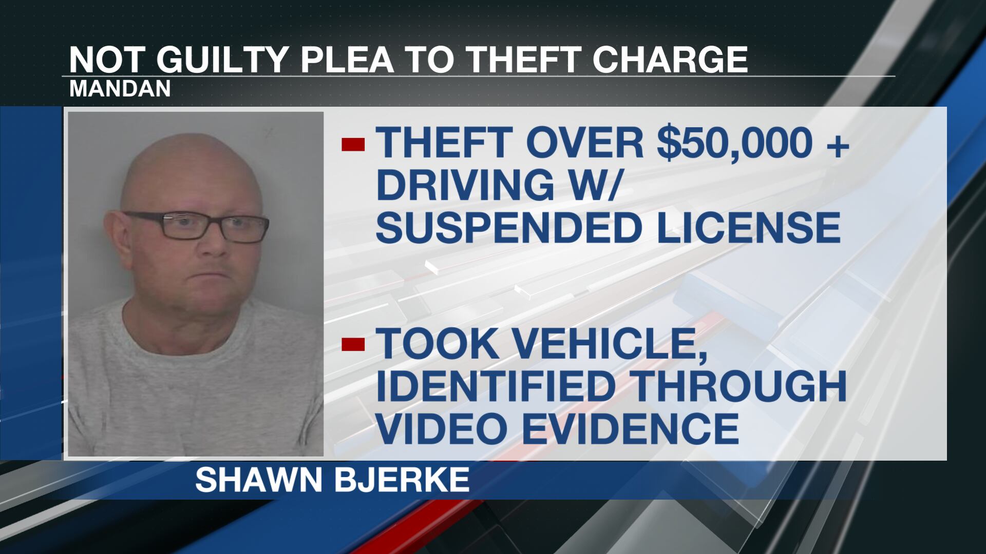 Drayton man pleads not guilty to stealing pickup truck in Mandan