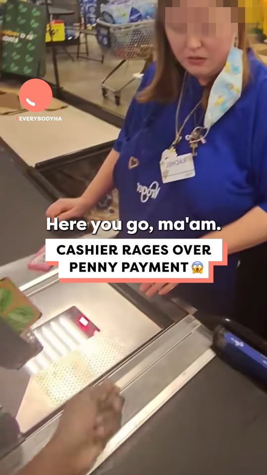 Angry cashier refuses penny payment