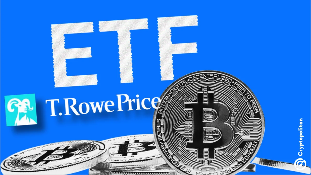 T Rowe Price revises crypto ETF amid rising TradFi demand