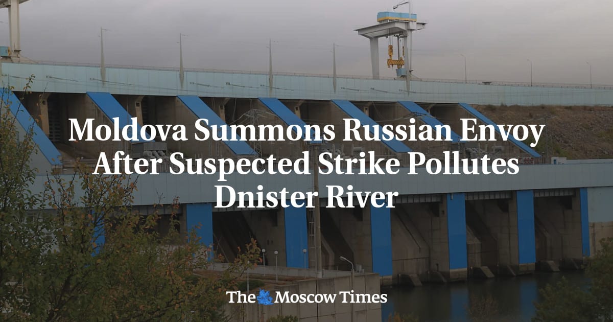 Moldova summons Russian envoy after suspected strike pollutes Dnister River<br><br>