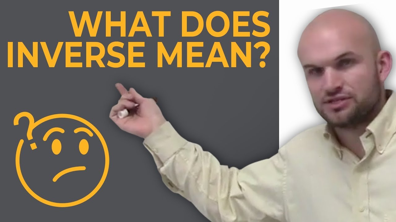 What does the inverse mean when finding the inverse of an equation