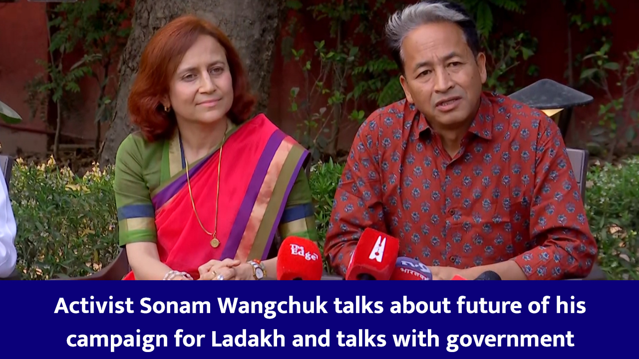 Activist Sonam Wangchuk talks about future of his campaign for Ladakh ...