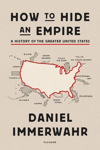 The cover of 'How to Hide an Empire' by Daniel Immerwahr