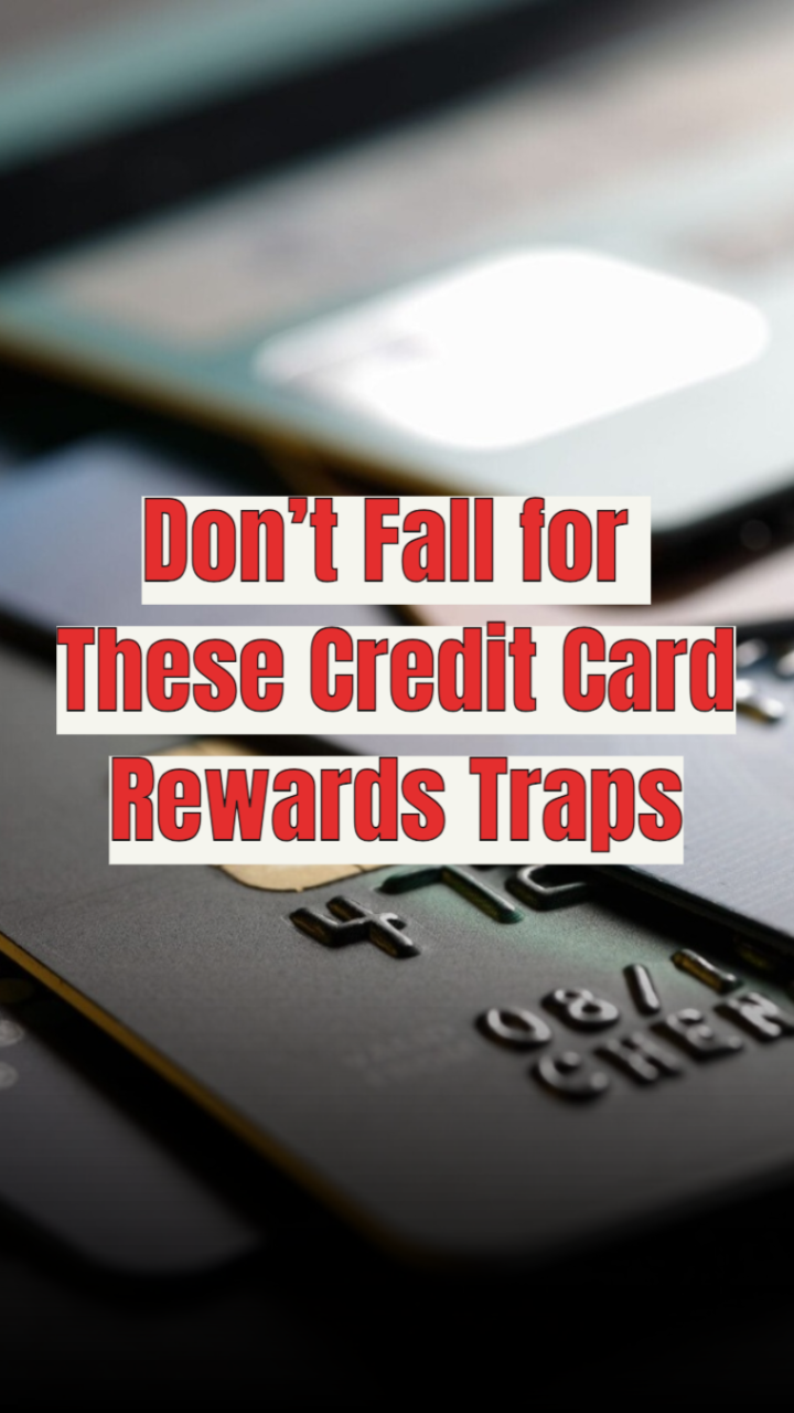 Don’t fall for these 7 credit card rewards traps