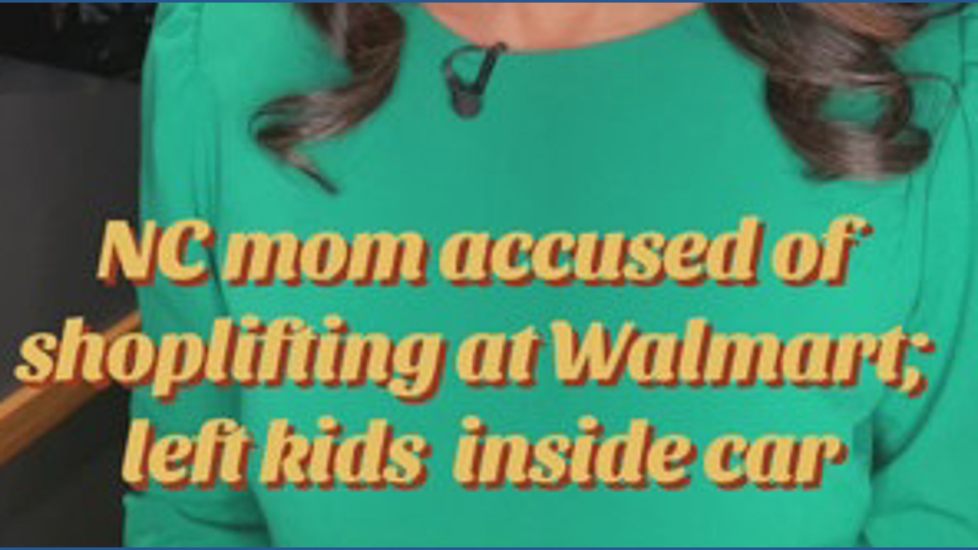 NC mom accused of leaving two kids in car while she shoplifted at Walmart