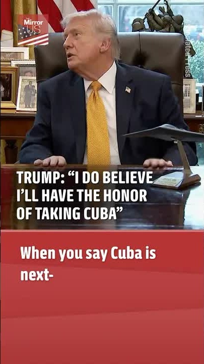 Trump claims he'll have the 'honor' of taking Cuba