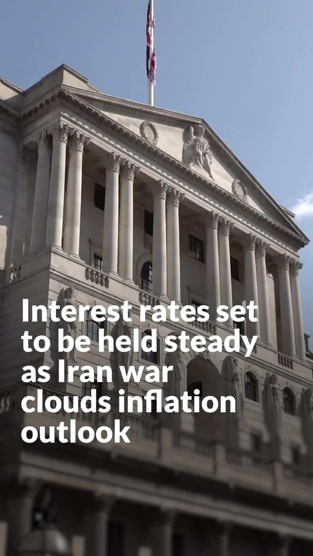 Interest rates set to be held steady as Iran war clouds inflation outlook