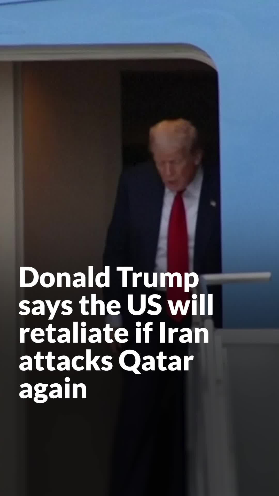 Donald Trump says the US will retaliate if Iran attacks Qatar again