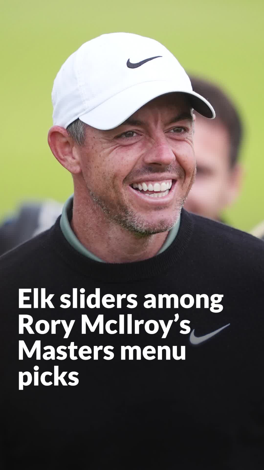 Elk sliders among Rory McIlroy’s Masters menu picks