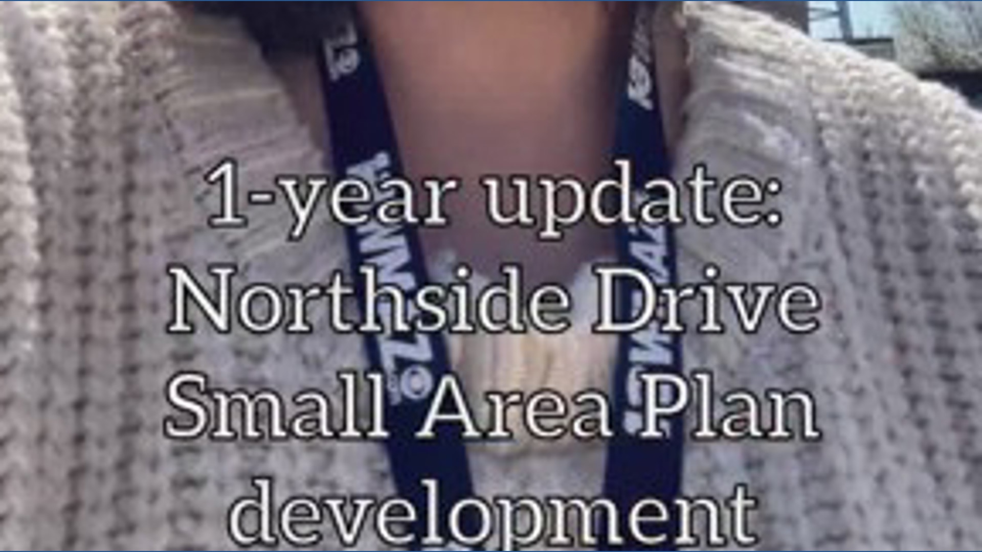 1-year update for Northside Drive small area plan