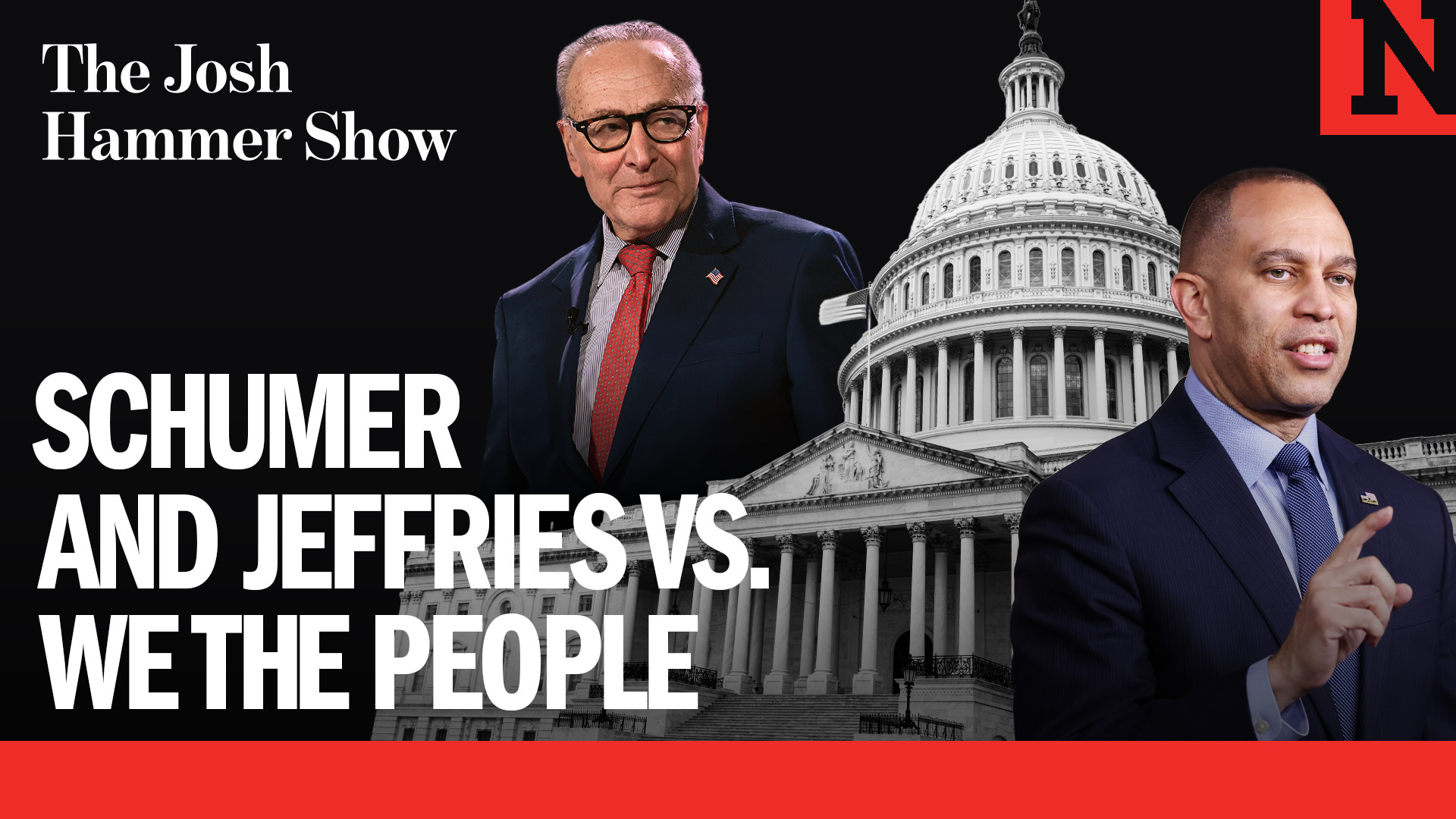 Schumer and Jeffries versus we the people | The Josh Hammer Show