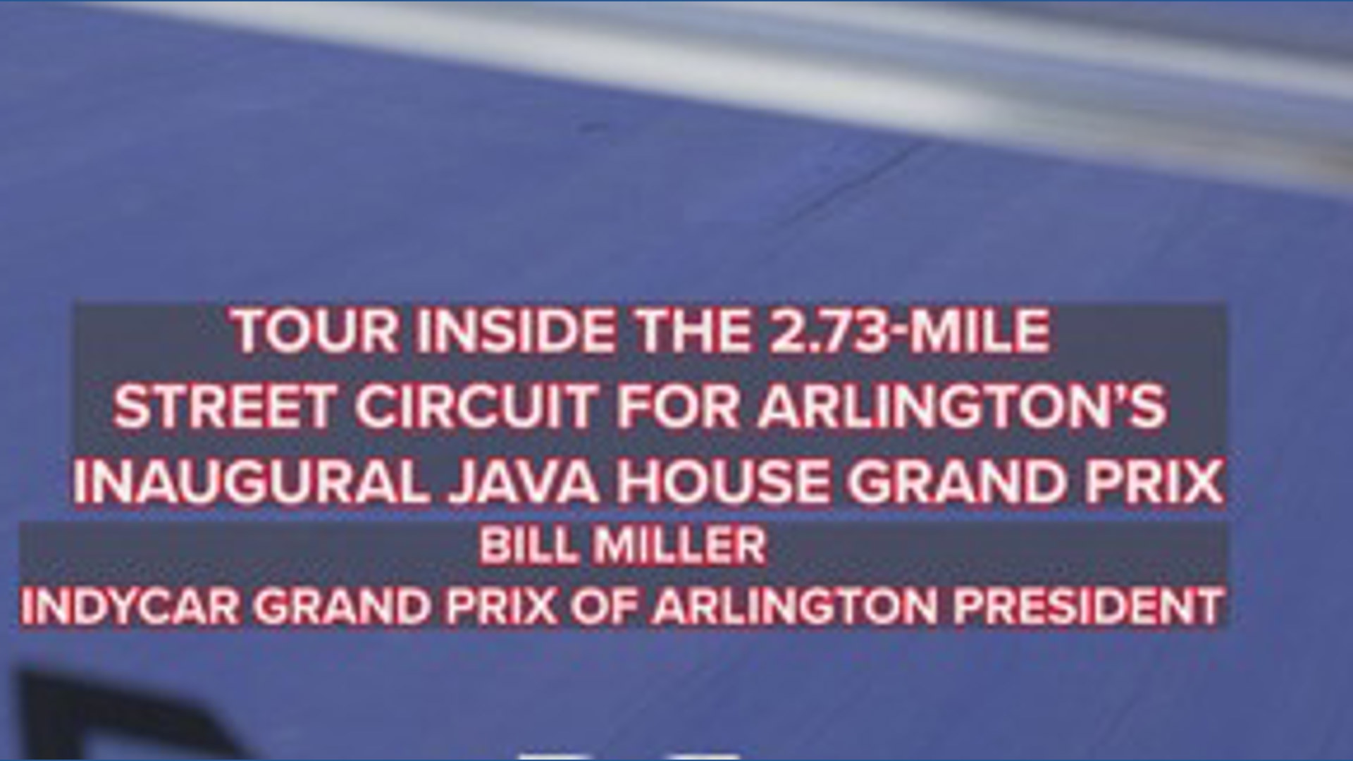Tour inside the 2.73-mile street circuit for Arlington’s inaugural Java ...